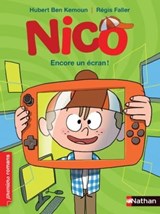 Nico, Encore un écran ! - Roman Vie quotidienne - De 7 à 11 ans - Hubert Ben Kemoun - 9782092591338