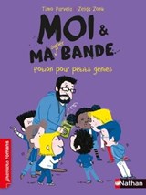 Moi et ma super bande - Potion pour petits génies - Roman Humour - De 7 à 11 ans - Timo Parvela - 9782092593226