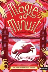 Magie à minuit - tome 3 La dernière heure - Laura Trinder ; Benjamin Read - 9782092595305