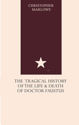 The Tragical History of the Life and Death of Doctor Faustus - Christopher Marlowe - 9782095774714