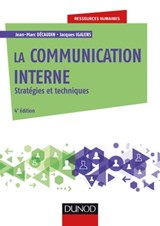 La communication interne - 4e éd. - Jean-Marc Decaudin ; Jacques Igalens ; Stéphane Waller - 9782100766758