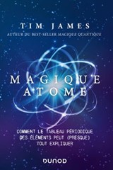Magique atome - Tim James - 9782100849109
