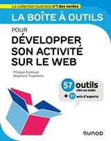 La boîte à outils pour développer son activité sur le web - Philippe Gastaud ; Stéphane Truphème - 9782100858828