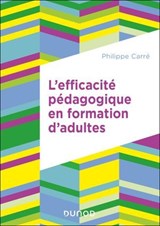 L'efficacité pédagogique en formation d'adultes - Philippe Carré - 9782100887248