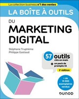 La boîte à outils du Marketing digital - 3e éd. - Stéphane Truphème ; Philippe Gastaud - 9782100890088