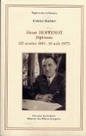 Henri Hoppenot: Diplomate. (25 Octobre 1891-10 Aout 1977)