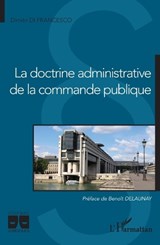 La doctrine administrative de la commande publique - Dimitri Di Francesco - 9782140282379