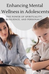 Enhancing Mental Wellness in Adolescents The Power of Spirituality, Resilience, and Personality