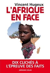 L'Afrique en face - Vincent Hugeux - 9782200258474