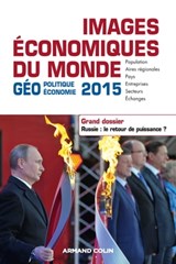 Images économiques du monde 2015 - François Bost ; Laurent Carroué ; Sébastien Colin ; Christian Girault ; Anne-Lise Humain-Lamoure ; Olivier Sanmartin ; David Teurtrie - 9782200600914