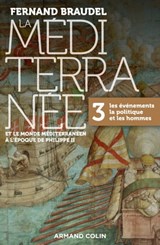 La Méditerranée et le monde méditerranéen à l'époque de Philippe II - Tome 3 - Fernand Braudel - 9782200619329