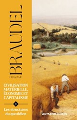 Civilisation matérielle, économie et capitalisme - Tome 1 - Fernand Braudel - 9782200634155