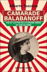 Camarade Balabanoff - Alberto Toscano - 9782200639709