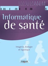 Cartau, C: Informatique de santé - Cédric Cartau ; Stéphane Devise ; Yves-Marie Herniou - 9782212139679