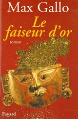 Le Faiseur d'or - Max Gallo - 9782213642093
