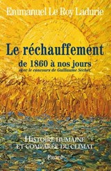 Histoire humaine et comparée du climat TOME 3 1860-2008 - Emmanuel Le Roy Ladurie - 9782213646046