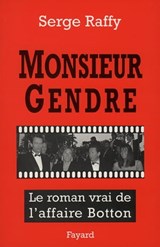 Monsieur Gendre - Serge Raffy - 9782213657578