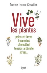 Vive les plantes - Laurent Chevallier - 9782213658520