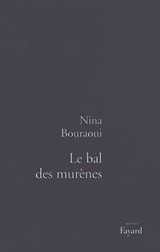 Le Bal des murènes - Nina Bouraoui - 9782213673905