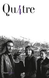 Qu4tre - Sébastien Marnier ; Anne-Sophie Stefanini ; Caroline Lunoir ; Fanny Saintenoy - 9782213679099