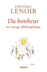 Du bonheur - Frédéric Lenoir - 9782213680422