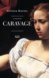 La solitude Caravage - Yannick Haenel - 9782213708126