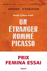 Un étranger nommé Picasso - Annie Cohen-Solal - 9782213711188