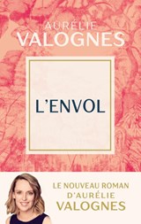 L'envol - Aurélie Valognes - 9782213720555
