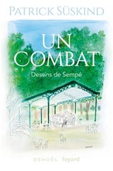 Un combat - Patrick Süskind ; Sempé - 9782213722931