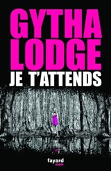 Je t'attends - Gytha Lodge - 9782213724560