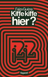 Kiffe kiffe hier? - Faiza Guene - 9782213726823