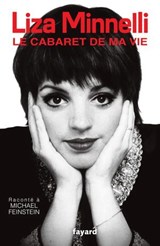 Le Cabaret de ma vie - Liza Minnelli - 9782213732923