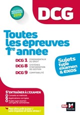 DCG : Toutes les épreuves de 1ère année du DCG 1, 8, 9 - sujets et exos 2022-2023 - Alain Burlaud ; Françoise Rouaix ; Marie Teste ; Jean-Louis Echeviller ; Jean-François Soutenain ; David Balny ; Caroline Trevisan - 9782216156597