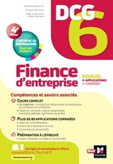 DCG 6 - Finance d'entreprise - 4e édition - Manuel et applications - Annaïck Guyvarc'h ; Arnaud Thauvron ; Alain Burlaud - 9782216167272