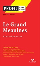 Profil - Alain-Fournier : Le Grand Meaulnes - Adeline Lesot ; Hélène Potelet ; Georges Decote ; Alain-Fournier - 9782218948527