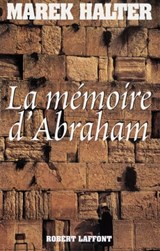 La mémoire d'Abraham - NE - Marek Halter - 9782221119372