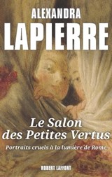 Le salon des petites vertus - Alexandra Lapierre - 9782221120149
