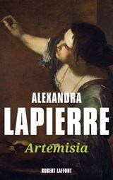 Artémisia - Alexandra Lapierre - 9782221120156