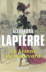 La lionne du boulevard - Alexandra Lapierre - 9782221120187