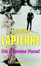 Un homme fatal - Alexandra Lapierre - 9782221120194
