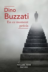 En ce moment précis - Dino Buzzati - 9782221126219