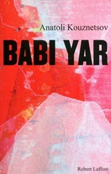 Babi Yar - Anatoli Kouznetsov ; Annie Epelboin - 9782221127414