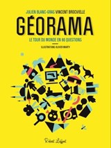 Géorama - Julien Blanc-Gras ; Vincent Brocvielle - 9782221140086