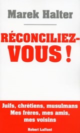 Réconciliez-vous - Marek Halter - 9782221159149