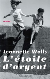 L'Etoile d'argent - Jeannette Walls - 9782221191897