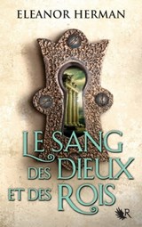 Le sang des dieux et des rois - Livre 1 L'héritage des rois - Eleanor Herman - 9782221193013