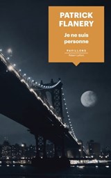 Je ne suis personne - Patrick Flanery - 9782221247617