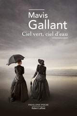 Ciel vert, ciel d'eau - Mavis Gallant - 9782221263839