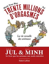 Trente millions d'orgasmes - Minh Tran Huy - 9782221278703