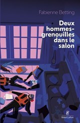 Deux hommes-grenouilles dans le salon - Fabienne Betting - 9782221285237